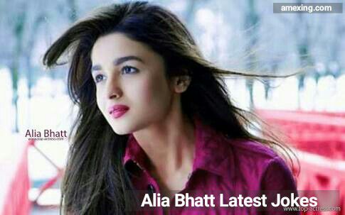Alia Bhatt latest jokes