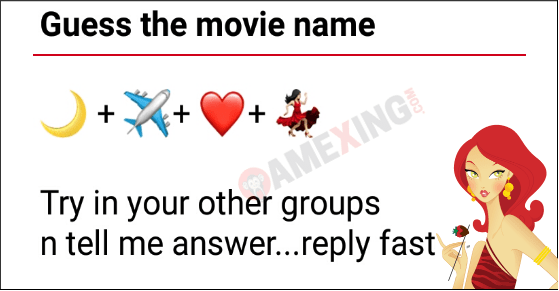 Guess the movie name 🌙 + ✈+ ❤+ 💃🏻 Try in your other groups n tell me answer...reply fast