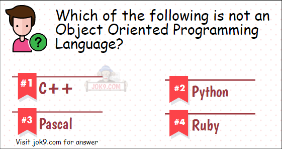 Which of the following is not an Object Oriented Programming Language?